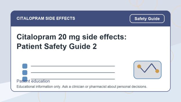 Citalopram 20 mg side effects: Patient Safety Guide 2 - citalopram side effects patient education image