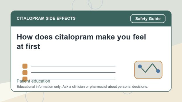 How does citalopram make you feel at first - citalopram side effects patient education image