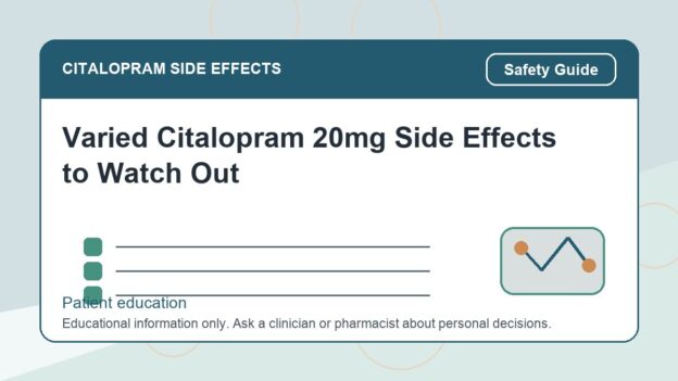 Varied Citalopram 20mg Side Effects to Watch Out - citalopram side effects patient education image