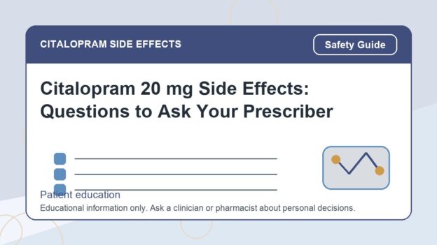 Citalopram 20 mg Side Effects: Questions to Ask Your Prescriber - citalopram side effects patient education image