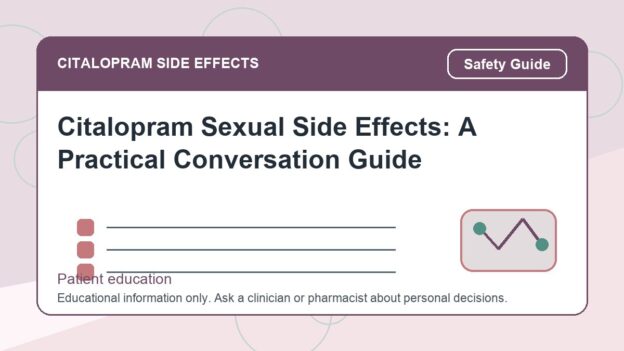 Citalopram Sexual Side Effects: A Practical Conversation Guide - citalopram side effects patient education image
