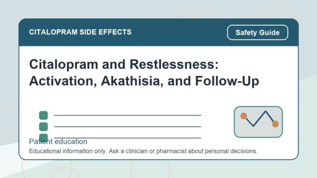 Citalopram and Restlessness: Activation, Akathisia, and Follow-Up - citalopram side effects patient education image
