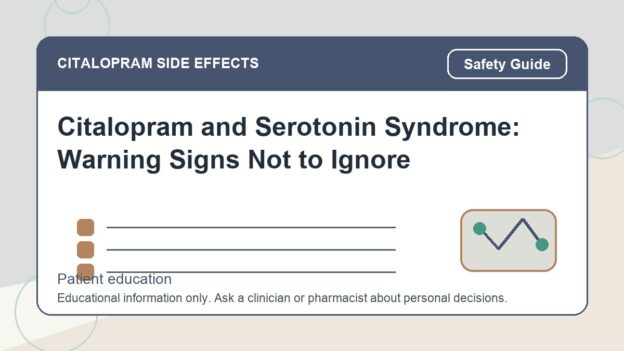 Citalopram and Serotonin Syndrome: Warning Signs Not to Ignore - citalopram side effects patient education image