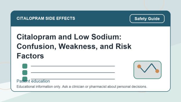 Citalopram and Low Sodium: Confusion, Weakness, and Risk Factors - citalopram side effects patient education image