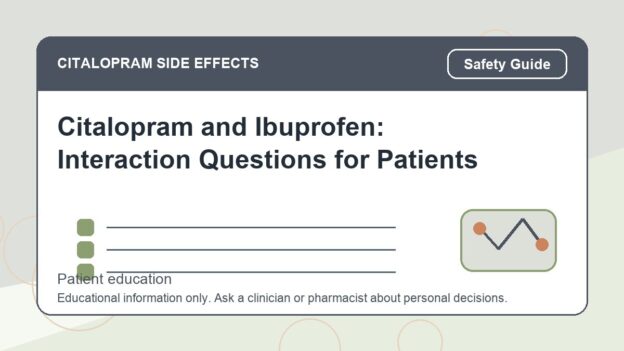 Citalopram and Ibuprofen: Interaction Questions for Patients - citalopram side effects patient education image