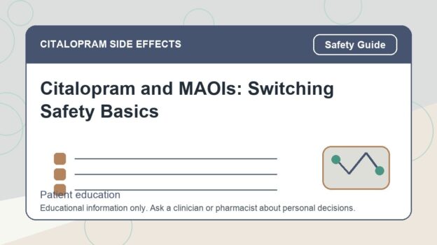 Citalopram and MAOIs: Switching Safety Basics - citalopram side effects patient education image