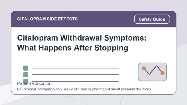 Citalopram Withdrawal Symptoms: What Happens After Stopping - citalopram side effects patient education image