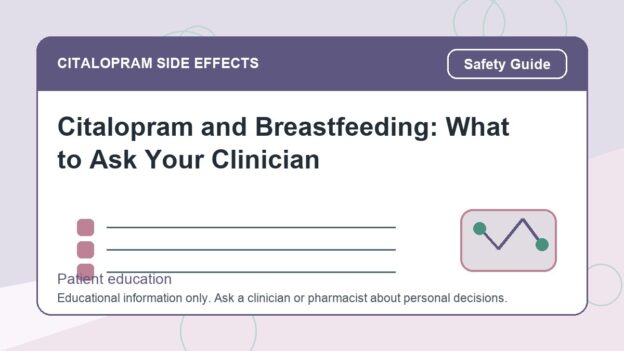 Citalopram and Breastfeeding: What to Ask Your Clinician - citalopram side effects patient education image