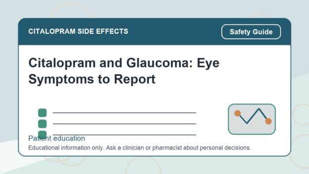 Citalopram and Glaucoma: Eye Symptoms to Report - citalopram side effects patient education image
