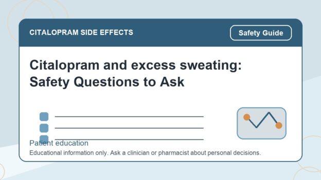 Citalopram and excess sweating: Safety Questions to Ask - citalopram side effects patient education image