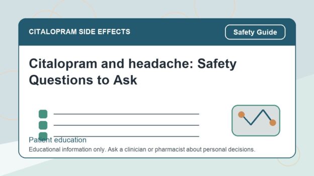 Citalopram and headache: Safety Questions to Ask - citalopram side effects patient education image