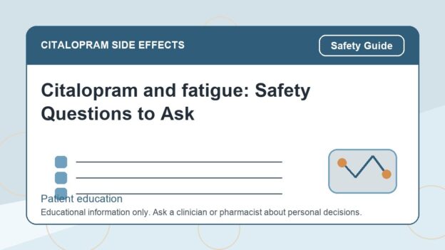 Citalopram and fatigue: Safety Questions to Ask - citalopram side effects patient education image