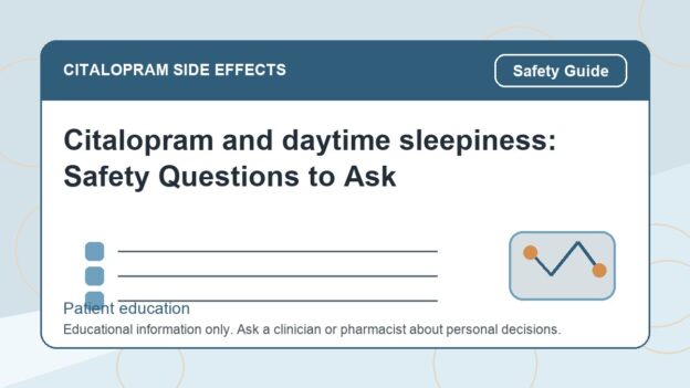 Citalopram and daytime sleepiness: Safety Questions to Ask - citalopram side effects patient education image