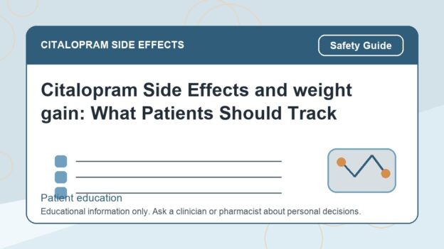 Citalopram Side Effects and weight gain: What Patients Should Track - citalopram side effects patient education image