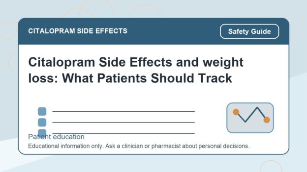 Citalopram Side Effects and weight loss: What Patients Should Track - citalopram side effects patient education image