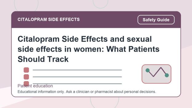 Citalopram Side Effects and sexual side effects in women: What Patients Should Track - citalopram side effects patient education image
