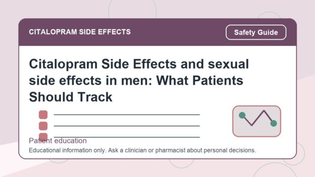 Citalopram Side Effects and sexual side effects in men: What Patients Should Track - citalopram side effects patient education image