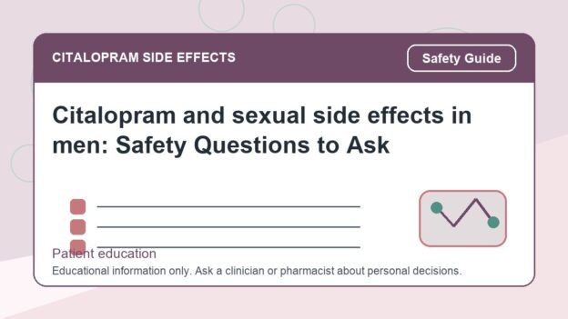 Citalopram and sexual side effects in men: Safety Questions to Ask - citalopram side effects patient education image