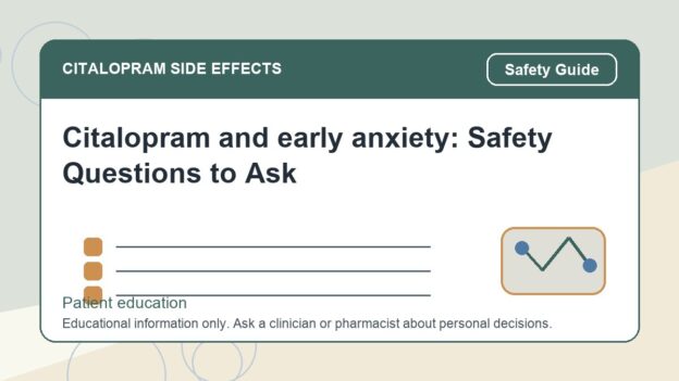Citalopram and early anxiety: Safety Questions to Ask - citalopram side effects patient education image