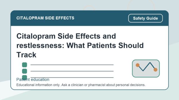 Citalopram Side Effects and restlessness: What Patients Should Track - citalopram side effects patient education image
