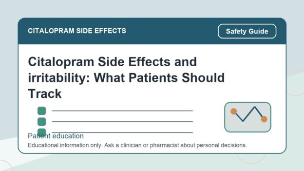 Citalopram Side Effects and irritability: What Patients Should Track - citalopram side effects patient education image