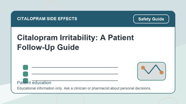 Citalopram Irritability: A Patient Follow-Up Guide - citalopram side effects patient education image