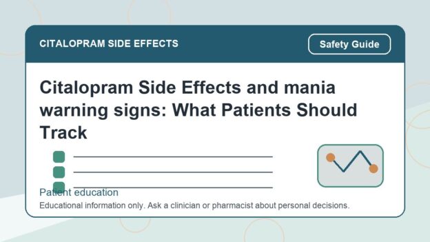 Citalopram Side Effects and mania warning signs: What Patients Should Track - citalopram side effects patient education image