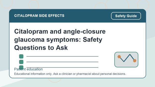 Citalopram and angle-closure glaucoma symptoms: Safety Questions to Ask - citalopram side effects patient education image