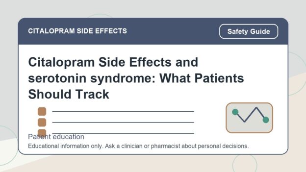 Citalopram Side Effects and serotonin syndrome: What Patients Should Track - citalopram side effects patient education image