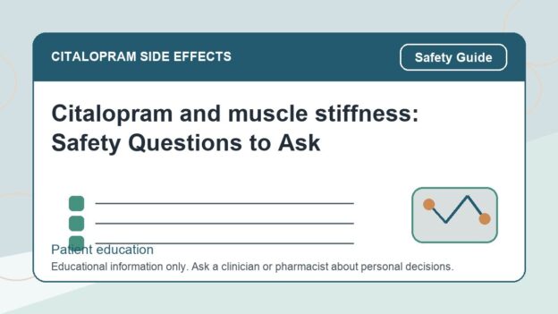 Citalopram and muscle stiffness: Safety Questions to Ask - citalopram side effects patient education image