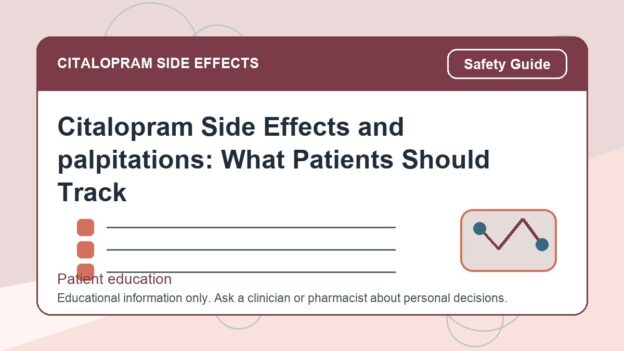 Citalopram Side Effects and palpitations: What Patients Should Track - citalopram side effects patient education image