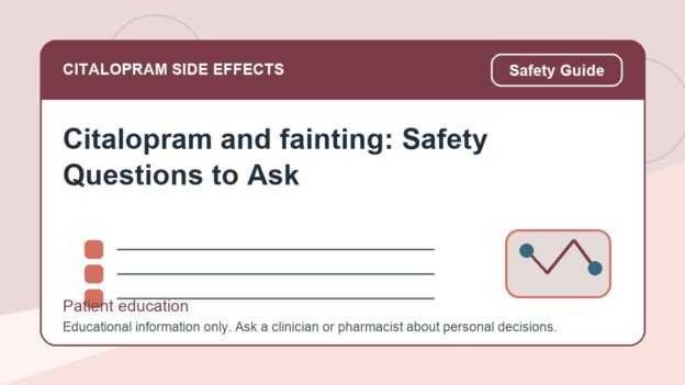 Citalopram and fainting: Safety Questions to Ask - citalopram side effects patient education image