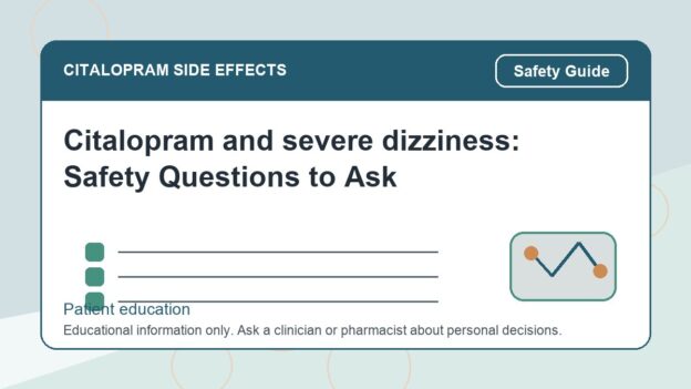 Citalopram and severe dizziness: Safety Questions to Ask - citalopram side effects patient education image