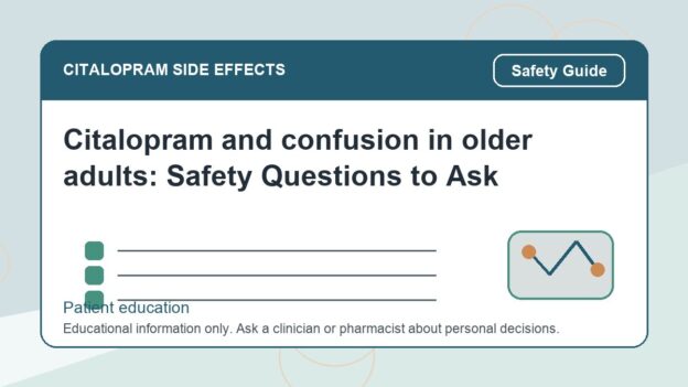 Citalopram and confusion in older adults: Safety Questions to Ask - citalopram side effects patient education image