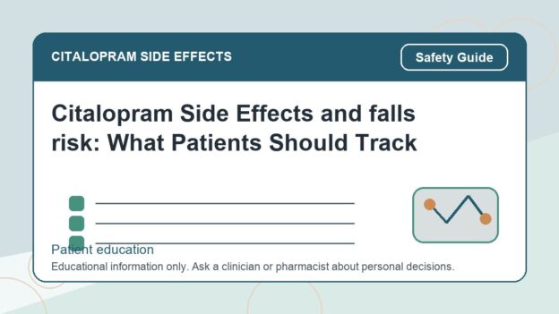 Citalopram Side Effects and falls risk: What Patients Should Track - citalopram side effects patient education image