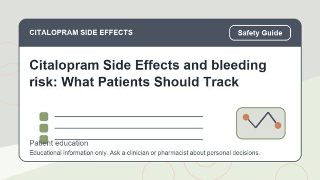 Citalopram Side Effects and bleeding risk: What Patients Should Track - citalopram side effects patient education image