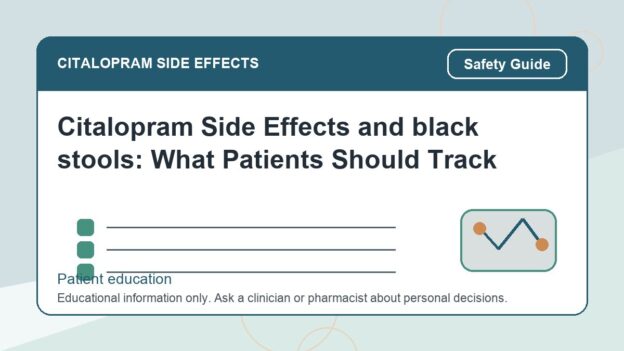 Citalopram Side Effects and black stools: What Patients Should Track - citalopram side effects patient education image