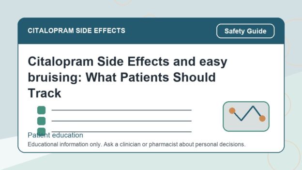 Citalopram Side Effects and easy bruising: What Patients Should Track - citalopram side effects patient education image