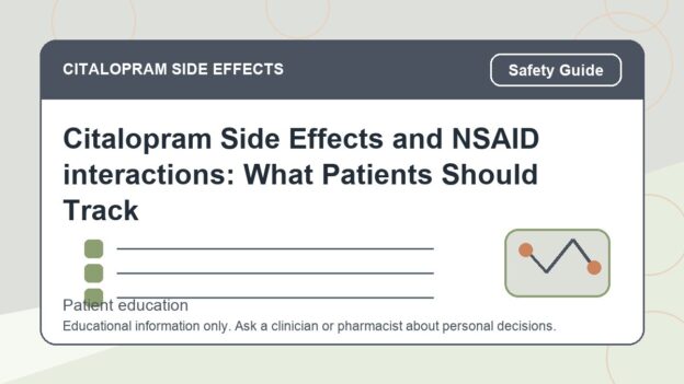 Citalopram Side Effects and NSAID interactions: What Patients Should Track - citalopram side effects patient education image