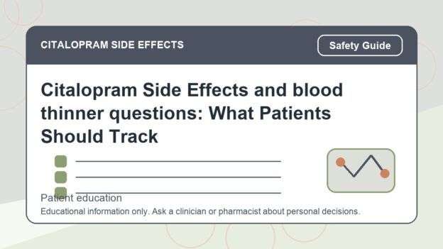Citalopram Side Effects and blood thinner questions: What Patients Should Track - citalopram side effects patient education image