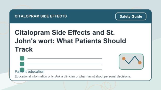 Citalopram Side Effects and St. John's wort: What Patients Should Track - citalopram side effects patient education image