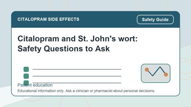 Citalopram and St. John's wort: Safety Questions to Ask - citalopram side effects patient education image