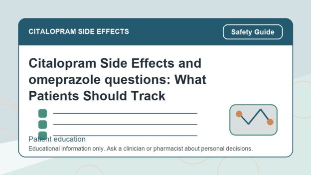 Citalopram Side Effects and omeprazole questions: What Patients Should Track - citalopram side effects patient education image